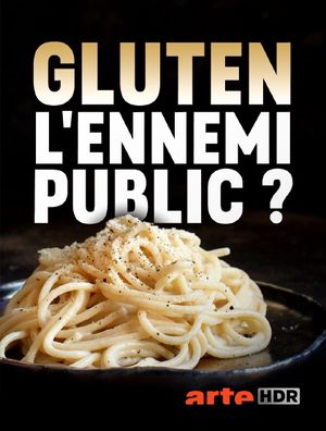 Gluten, l'ennemi public ? - Documentaire TV (2021)