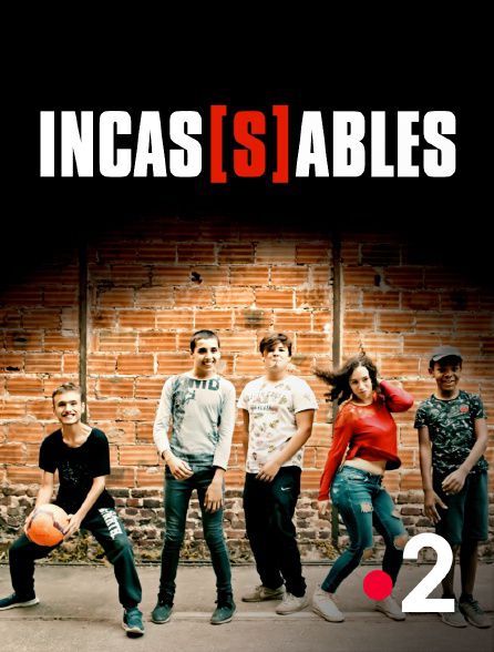 Incas[s]ables - Documentaire (2021)