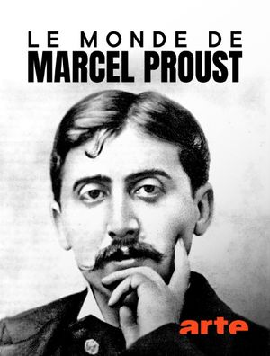 Le Monde de Marcel Proust - Documentaire (2021)