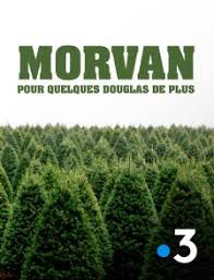 Morvan, pour quelques douglas de plus - Documentaire (2021)